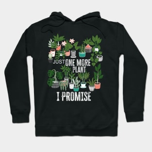 Just One More Plant I Promise Plantaholic Therapy Lover Hoodie